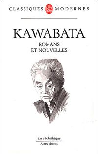 Yasunari Kawabata - Romans et Nouvelles
