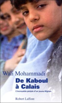 Wali Mohammadi - De Kaboul à Calais