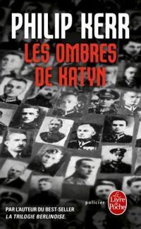 Philip Kerr - Les Ombres de Katyn