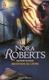 Nora Roberts - Imitation du crime