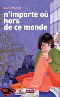 Couverture du livre N'importe où hors de ce monde - Anne Percin