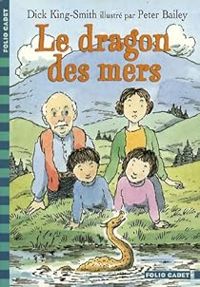 Couverture du livre Le dragon des mers - Dick King Smith