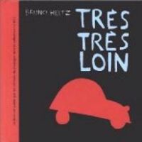 Bruno Heitz - Très très loin