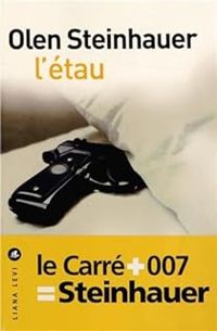 Couverture du livre L'étau - Olen Steinhauer