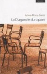 Anne Marie Garat - La diagonale du square