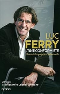 Couverture du livre L'anticonformiste - Luc Ferry