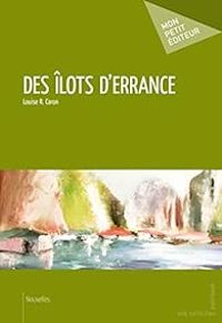 Couverture du livre Des îlots d'errance - Louise Caron