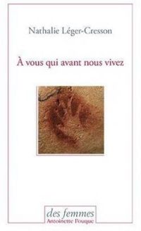 Couverture du livre A vous qui avant nous vivez - Nathalie Leger Cresson