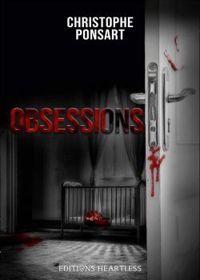 Couverture du livre Obsessions - Christophe Ponsart