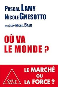 Couverture du livre Où va le monde ? - Michel Lamy - Nicole Gnesotto