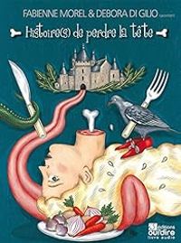 Fabienne Morel - Debora Di Glio - Histoire de perdre la tête