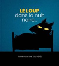 Sandrine Beau - Le loup dans la nuit noire