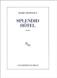 Couverture du livre Splendid Hôtel - Marie Redonnet