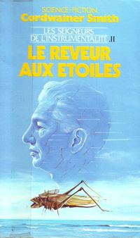 Cordwainer Smith - Le Rêveur Aux Étoiles