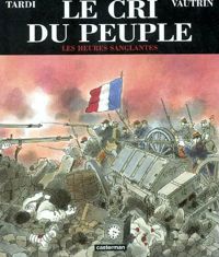 Jean Vautrin - Jacques Tardi(Illustrations) - Les Heures sanglantes