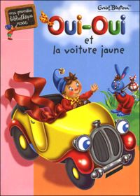 Enid Blyton - Oui-Oui et la Voiture jaune