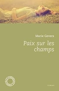 Marie Gevers - Paix sur les champs