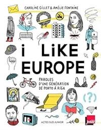 Couverture du livre I like Europe  - Amelie Fontaine - Caroline Gillet