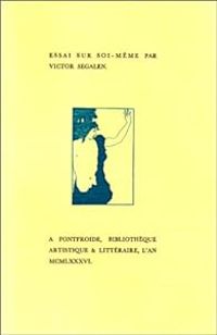 Couverture du livre Essai sur soi-même - Victor Segalen