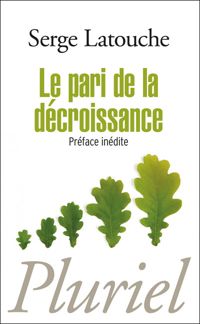 Couverture du livre Le pari de la décroissance - Serge Latouche