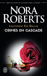 Nora Roberts - Crimes en cascade