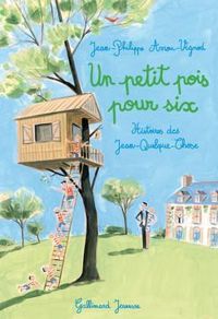 Couverture du livre Un petit pois pour six - Jean Philippe Arrou Vignod