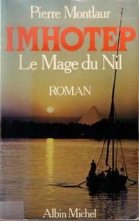 Couverture du livre Imhotep, le mage du Nil - Pierre Montlaur