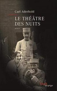 Couverture du livre Le théâtre des nuits - Carl Aderhold