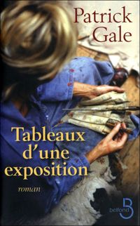 Patrick Gale - Tableaux d'une exposition