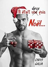 Couverture du livre Il était deux fois Noël... - Chrys Galia