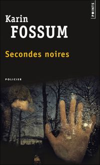 Karin Fossum - Secondes noires