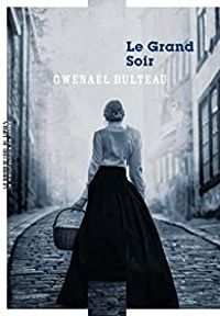 Couverture du livre Le Grand Soir - Gwenal Bulteau