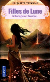 Couverture du livre Filles de lune  - Lisabeth Tremblay