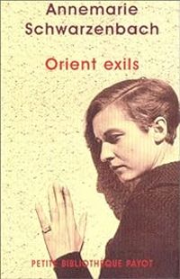 Couverture du livre Orient exils - Annemarie Schwarzenbach