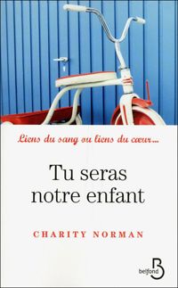 Couverture du livre Tu seras notre enfant - Charity Norman