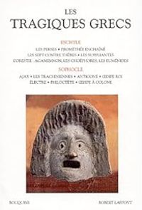 Couverture du livre Les Tragiques grecs : Eschyle - Sophocle - Sophocle  - Eschyle 