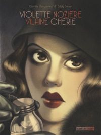 Couverture du livre Violette Nozière vilaine chérie - Eddy Simon - Camille Benyamina