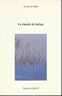 Couverture du livre Le chemin de halage - Encres de Isabelle Grelet - Yvon Le Men