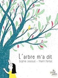 Sophie Lescaut - Thanh Portal - L'arbre m'a dit