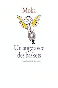 Moka - Un Ange avec des baskets