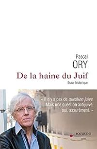 Couverture du livre De la haine du Juif - Pascal Ory