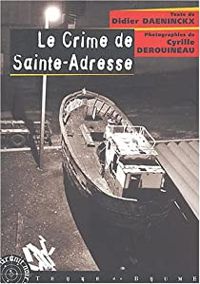 Couverture du livre Le Crime de Sainte-Adresse - Didier Daeninckx