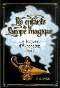 P-b Kerr - Tombeau d'akhenaton (le) - enf lampe mag t1