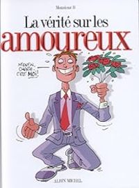 Couverture du livre La Vérité sur les amoureux - Monsieur B