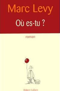 Couverture du livre Où es-tu ? - Marc Levy