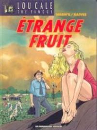 Eric Warnauts - Guy Raives - Etrange fruit