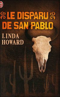 Couverture du livre Le disparu de San Pablo - Linda Howard