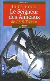 Couverture du livre Clés pour le Seigneur des Anneaux de J.R.R. Tolkien - Catherine Bouttier Couqueberg