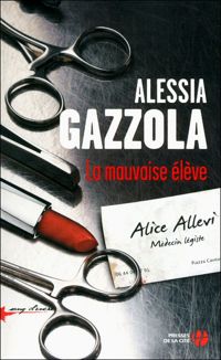 Couverture du livre La Mauvaise Elève - Alessia Gazzola