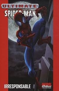 Couverture du livre Ultimate Spider-Man - Brian Michael Bendis - Mark Bagley